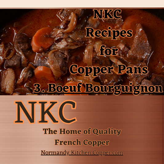 NKC Recipes for Copper Pans 3.  Boeuf Bourguignon - French Beef Stew with Wine